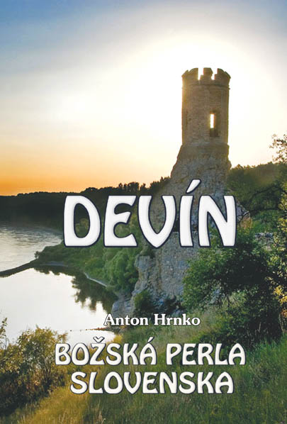  - Devín - božská perla Slovenska